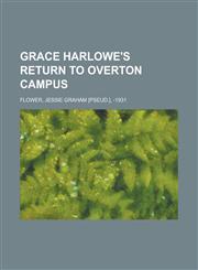 Grace Harlowe's Return to Overton Campus,1153624990,9781153624992