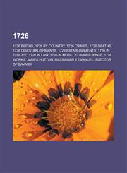 1726 1726 births, 1726 by country, 1726 crimes, 1726 deaths, 1726 disestablishments, 1726 establishments, 1726 in Europe, 1726 in law, 1726 in music, 1726 in science, 1726 works, James Hutton, Maximilian II Emanuel, Elector of Bavaria,1232461792,9781232461791