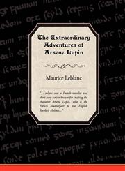 The Extraordinary Adventures of Arsene Lupin, Gentleman-Burglar,1605971642,9781605971643
