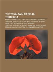 Yhdysvaltain tiede ja tekniikka Manhattan-projekti, Yhdysvaltain avaruustoiminta, Yhdysvaltain tutkimuslaitokset, Yhdysvaltalaiset insinöörit,1232098981,9781232098980