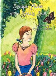 Spring Alive with Sally Sue,1451271891,9781451271898
