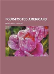 Four-Footed Americans,1150771909,9781150771903