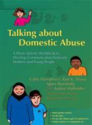 Talking About Domestic Abuse A Photo Activity Workbook to Develop Communication Between Mothers And Young People,1843104237,9781843104230