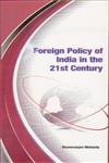 Foreign Policy of India in a the 21st Century 1st Edition,817708318X,9788177083187