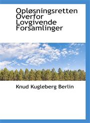 Opløsningsretten Overfor Lovgivende Forsamlinger,1103058614,9781103058617