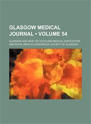 Glasgow Medical Journal (Volume 54),1154266478,9781154266474
