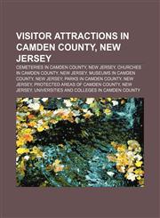 Visitor attractions in Camden County, New Jersey Cemeteries in Camden County, New Jersey, Churches in Camden County, New Jersey,1233138243,9781233138241