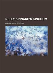 Nelly Kinnard's kingdom,1154796248,9781154796247