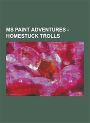 MS Paint Adventures - Homestuck Trolls 2x3dentkind, 612, Alternia, Alterniabound, Alternian Calendar, Ancestors, Aradia Megido, Aradia Megido's Hive,,1230851100,9781230851105