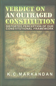 Verdict on an Outraged Constitution (Distorted Perception of Our Constitutional Framework) 1st Edition,817169652X,9788171696529