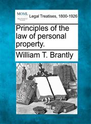 Principles of the law of personal property.,1240016573,9781240016570