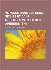 Voyages Dans Les Deux Siciles Et Dans Quelques Parties Des Apennins (3-4 ),123486438X,9781234864385