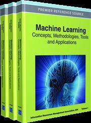 Machine Learning Concepts, Methodologies, Tools and Applications (3 Volume Set) 3 Vols.,1609608186,9781609608187