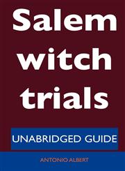 Salem Witch Trials - Unabridged Guide,1486197582,9781486197583