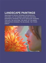 Landscape paintings Paintings of people crossing geographical features, List of Russian landscape painters, Bonaparte Crossing the Alps,1157109810,9781157109815
