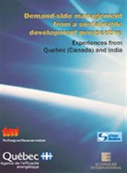 Demand-Side Management from a Sustainable Development Perspective Experiences from Quebec (Canada) and India,8179930157,9788179930151