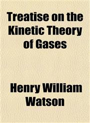 Treatise on the Kinetic Theory of Gases,1152082043,9781152082045