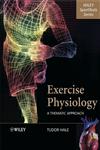 Exercise Physiology: A Thematic Approach (Wiley SportText),0470846836,9780470846834