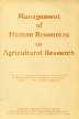 Management of Human Resources in Agricultural Research Report of the International Workshop on Management of Human Resources in Agricultural Research held March 3-5, 1986 in Dhaka, Bangladesh