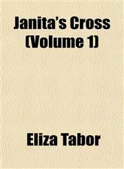 Janita's Cross (Volume 1),1155039785,9781155039787