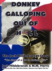 Donkey Galloping Out of Hell - The Jack Hildebrandt Story,0982099401,9780982099407