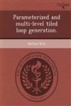 Parameterized and multi-level tiled loop generation.,1243826150,9781243826152