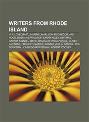 Writers from Rhode Island H. P. Lovecraft, Jhumpa Lahiri, Don McGregor, Ann Hood, Rosmarie Waldrop, Sarah Helen Whitman, Galway Kinnell,1155411080,9781155411088