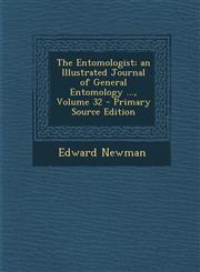 Entomologist; An Illustrated Journal of General Entomology ..., Volume 32,1287465293,9781287465294