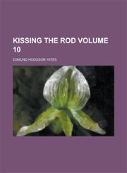 Kissing the Rod Volume 10,1150071893,9781150071898