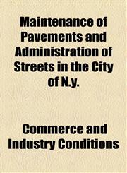 Maintenance of Pavements and Administration of Streets in the City of N.y.,1154556050,9781154556056