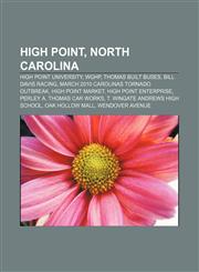 High Point, North Carolina High Point University, WGHP, Thomas Built Buses, Bill Davis Racing, March 2010 Carolinas tornado outbreak,1156492696,9781156492697