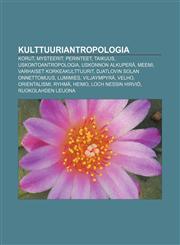 Kulttuuriantropologia Korut, Mysteerit, Perinteet, Taikuus, Uskontoantropologia, Uskonnon alkuperä, Meemi, Varhaiset korkeakulttuurit,1231915927,9781231915929