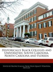 Historically Black Colleges and Universities South Carolina, North Carolina and Florida,1170143768,9781170143766