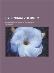 Sydenham (Volume 2); Or, Memoirs of a Man of the World,1150382279,9781150382277
