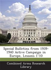 Special Bulletins from 1939-1940 Active Campaign in Europe, Lessons 1-10,128860534X,9781288605347