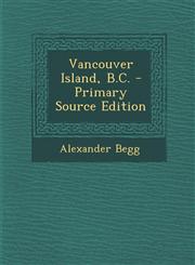 Vancouver Island, B.C. - Primary Source Edition,1295510804,9781295510801