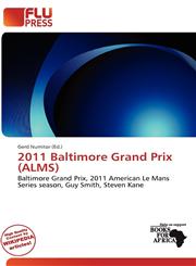 2011 Baltimore Grand Prix (ALMS),6139841720,9786139841721