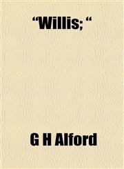"Willis; ",1155114213,9781155114217