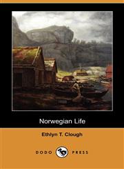 Norwegian Life (Dodo Press),1406513881,9781406513882