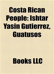 Costa Rican People Costa Rican Nobel Laureates, Costa Rican People Stubs, Costa Rican Prisoners and Detainees, Costa Rican Women,115780960X,9781157809609