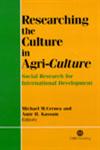 Researching the Culture in Agriculture Social Research for International Development,0851990037,9780851990033