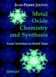 Metal Oxide Chemistry and Synthesis From Solution to Solid State 1st Edition,0471970565,9780471970569