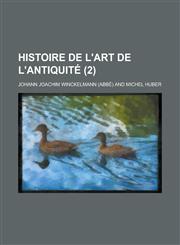 Histoire de L'Art de L'Antiquite (2 ),1235339378,9781235339370