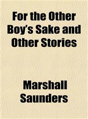 For the Other Boy's Sake and Other Stories,115246227X,9781152462274