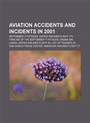 Aviation accidents and incidents in 2001 September 11 attacks, United Airlines Flight 175, Timeline of the September 11 attacks,1156399556,9781156399552