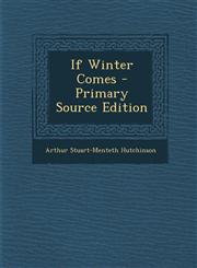 If Winter Comes - Primary Source Edition,1294435981,9781294435983