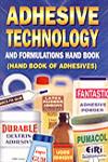 Adhesive Technology and Formulations Hand Book Hand Book of Adhesives,8186732802,9788186732809