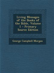 Living Messages of the Books of the Bible, Volume 1 - Primary Source Edition,1295851261,9781295851263