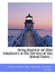 Army Register of Ohio Volunteers in the Service of the United States ..,1115805010,9781115805018