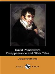 David Poindexter's Disappearance and Other Tales (Dodo Press),1409987868,9781409987864
